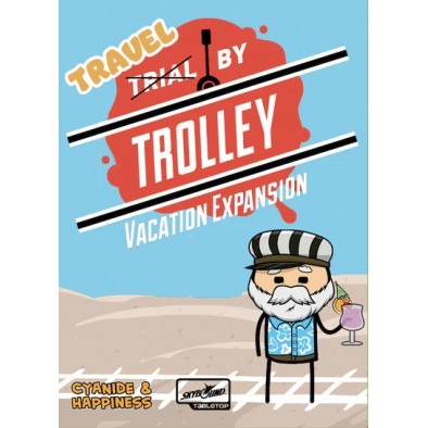 Trial by Trolley Vacation