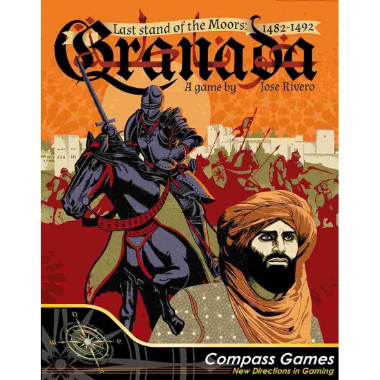 Granada: Last Stand of the Moors – 1482-1492