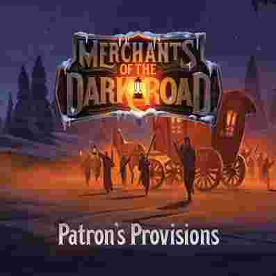 Merchants of the Dark Road: Patron's Provisions