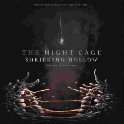 The Night Cage: Shrieking Hollow