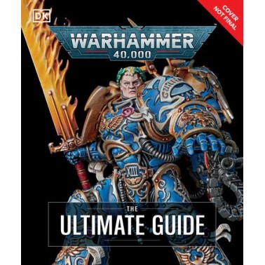 Warhammer 40K Ultimate Guide