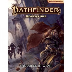 Pathfinder Adventure: Troubles in Otari 2nd Edition