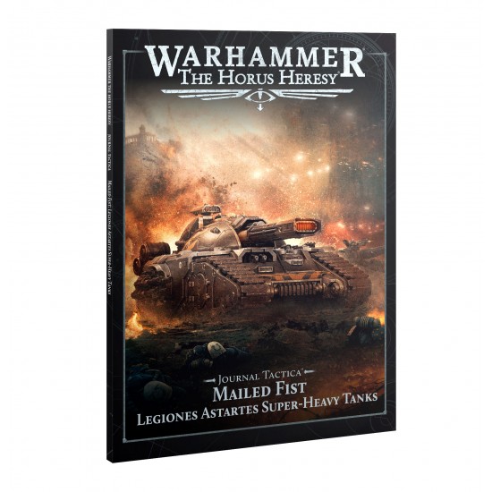 Journal Tactica: Mailed Fist – Legiones Astartes Super-heavy Tanks (English)