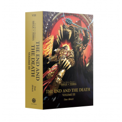 The End And The Death: Volume Iii (Hardback) The Horus Heresy: Siege Of Terra Book 8: Part 3
